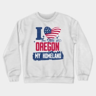 Oregon my homeland Crewneck Sweatshirt